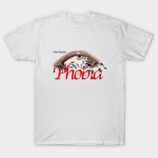 Phobia T-Shirt